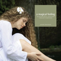 a magical feeling | Julia Mähr & Thomas Zerlauth - Aromatherapie Literatur